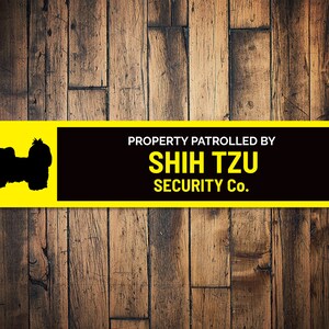 Shi Tzu Dog Security Sign, Dog Gate Sign, Patrol Dog Sign, Shi Tzu Owner Gift, Dog Lover Gift, Dog Breed Sign - Dog Metal Sign