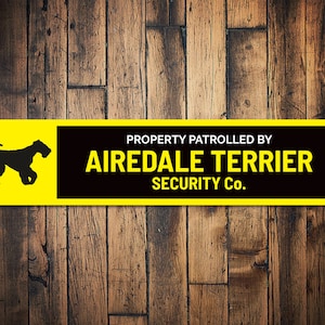 Airedale Terrier Sign, Dog Security Sign, Airedale Gift, Guard Dog Sign, Deterrent Dog Sign, Home Security Decor, Dog Metal Sign