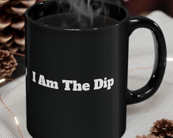 11oz Coffee Black Cup Finance Bro Mug I Am The Dip Bitcoin Lover Gift Work From Home Money Day Trader Desk Cool Crypto Cup Investment Banker