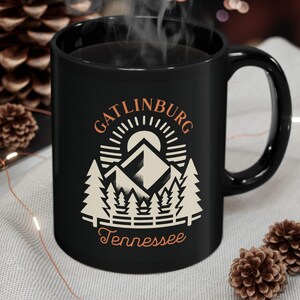 Gatlinburg Tennessee Black Mug 11oz TN Mountain Getaway Hiking Vacation Outdoor Lover State Park Gift Adventure Coffee Tea Hot Chocolate
