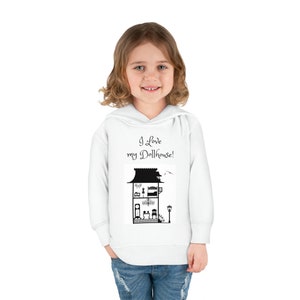 I Love my Dollhouse Toddler Pullover Fleece Hoodie
