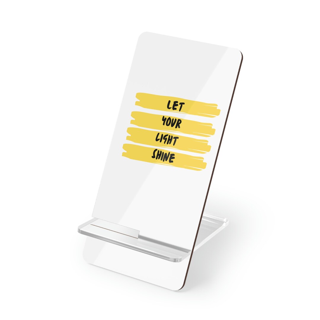 Let Your Light Shine Phone Stand Mobile Display Stand for Smartphones