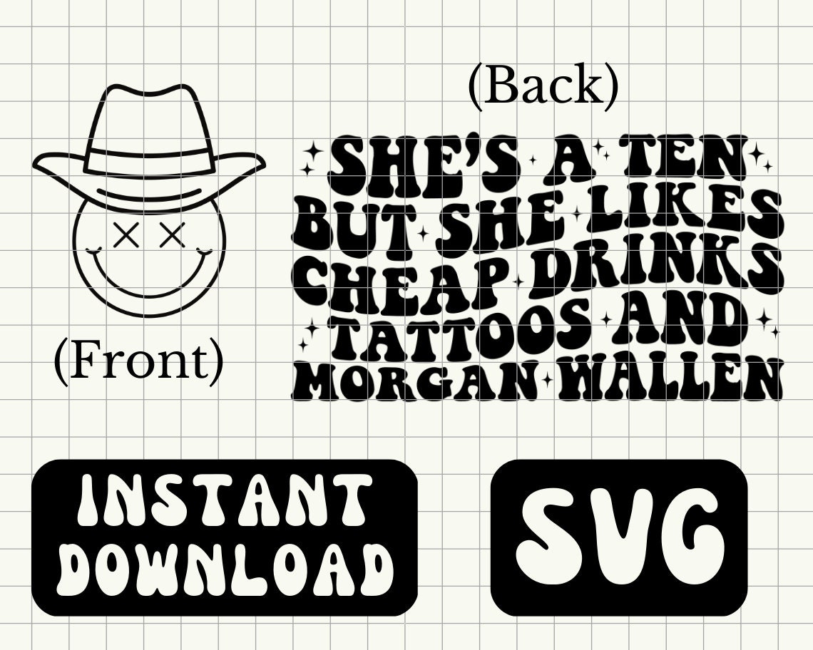 She Likes Cheap Drinks Tattoos And Morgan Wallen Svg