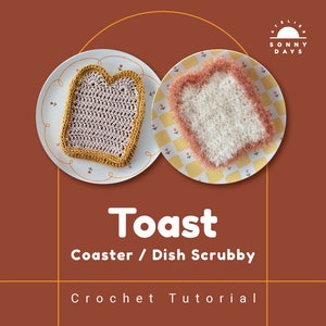 Pattern - Cute Toast Scrubby Coaster Crochet Tutorial Scrubs Scrubber Dishwash Food Brunch Lunch Breakfast Sliced Bread Foodcrochet Brioche