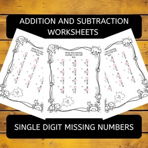 May include: Three black and white printable worksheets with an ocean theme. Each worksheet has a different set of addition and subtraction problems with missing numbers. The instructions are to write the missing number in the red box. The worksheets are titled "Addition and Subtraction Worksheets" and "Single Digit Missing Numbers".