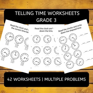 May include: Black and white printable worksheets for third grade students to practice telling time. The worksheets feature analog clocks and instructions to read the clock and write down the time or elapsed time. The text on the worksheets reads "Telling Time Worksheets Grade 3" and "42 Worksheets | Multiple Problems".