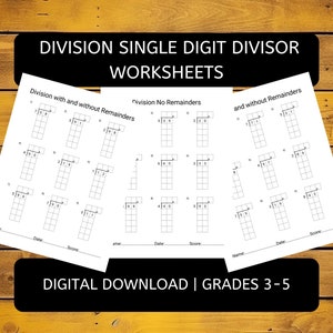 May include: Three black and white printable worksheets for division with single digit divisors. The worksheets are titled "Division with and without Remainders", "Division No Remainders", and "and without Remainders".