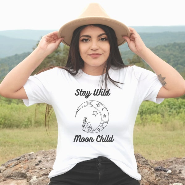 Stay Wild Moon Child Tee Shirt, wilde, stay gold, wild wild west, if I stay, stay focused, in the wild, stay humble, stay human, wildlings