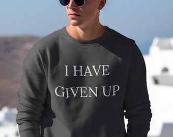 Sarcastic Quotes Crewneck Sweatshirt, Funny Humor Jumper