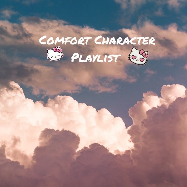 Comfort Character Playlist