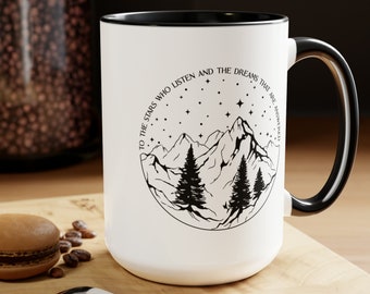 15oz Mug, ACOTAR, Bookish Gift, Coffee Lover, To The Stars Who Listen And The Dreams That Are Answered, Large Coffee Mug, Bookish