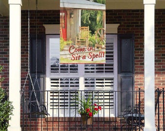 Come In Sit a Spell Front Porch 4 x 6 feet Vertical Flag Banner