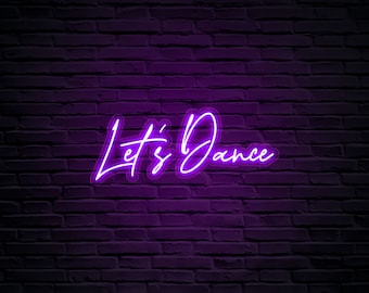 Let's dance LED Neon sign | David Bowie Neon Sign | Inspirational Lyrics Neon Sign | Music home Decor | Neon for Living room bedroom