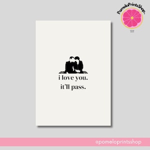 I Love you. It&#39;ll Pass. | Flea Bag Poster | Hot Priest Fleabag| Poster | Digital Download | Wall Print | Large Printable