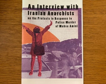May include: Book cover with a photo of a person with arms raised in the air, standing on a car. The text on the cover reads "An Interview with Iranian Anarchists on the Protests in Response to Police Murder of Mahsa Amini."