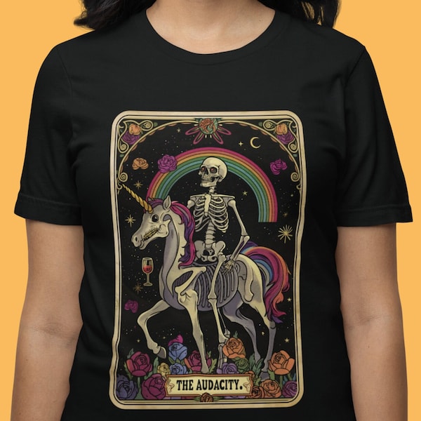 The Audacity Skeleton Tarot Card Unisex Bella Canvas T Shirt; funny unicorn themed shirt; funny skeleton shirt; tarot card tee, rainbow tee