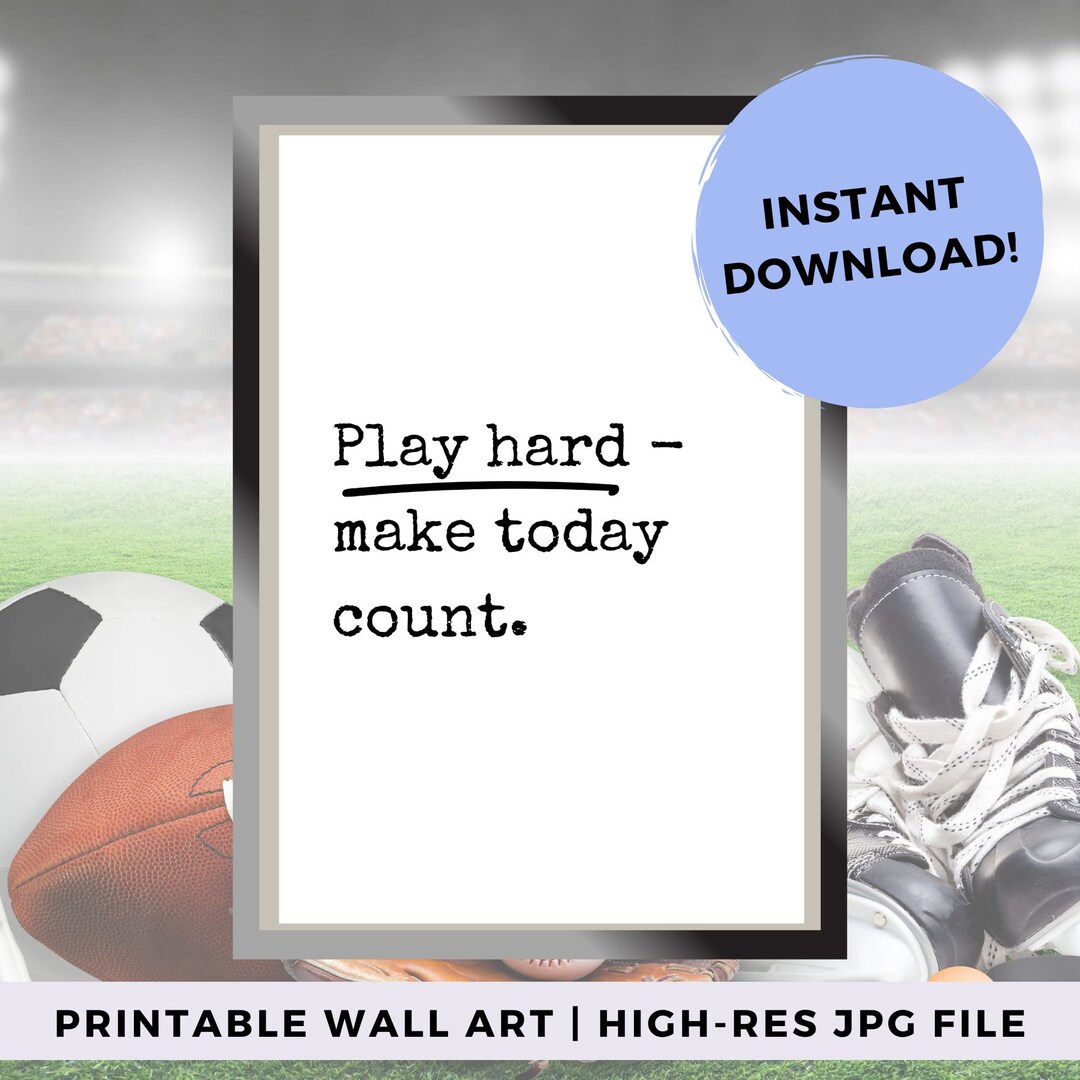 Play Hard - Make Today Count Printable Sports Wall Art Minimalist ...
