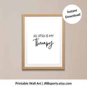 Jiu Jitsu Is My Therapy Printable Wall Art Martial Arts Minimalist Design Frameable Black and White Wall Decor Print for Bedroom Dorm Gym