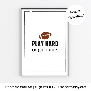 Gioca duro o vai a casa Calcio Stampabile Wall Art - Design minimalista Download digitale Stampa sportiva per adolescenti Giovani adulti Dormitorio domestico o palestra