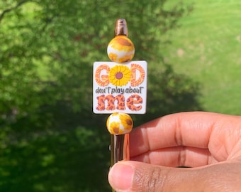 God Don't Play About Me Beaded Pen, Custom Pen, Silicone Beaded Pen, Sunflower Pen