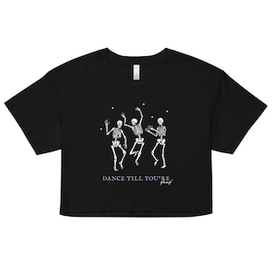 Baila hasta que estés muerto bailando esqueletos crop top