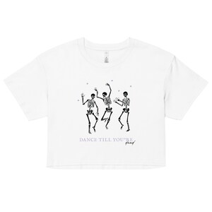 Baila hasta que estés muerto bailando esqueletos crop top