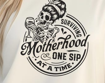 Sarcastic 'Surviving Motherhood' Screen Print Transfer, Funny Heat Press Design