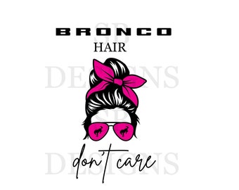 Bronco Hair, Don't Care