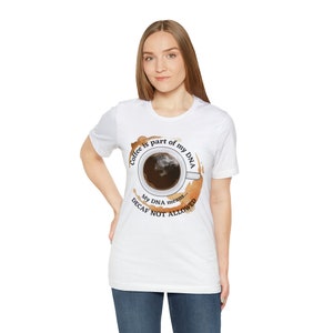 Coffee Tshirt, DNA