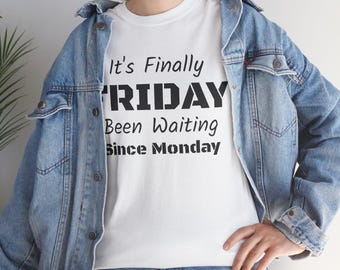 TGIF Unisex Tee, Friday Weekend Shirt, Relaxation Vibes Tshirt, Casual Weekend Apparel, Weekend Lover Gift, Unisex Heavy Cotton Tee