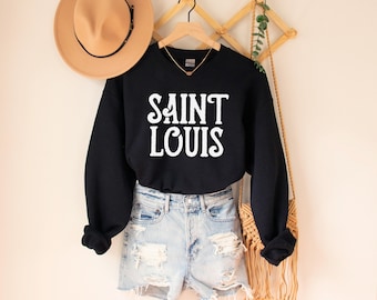 SAINT LOUIS Sweatshirt, STL shirt, stl, comfy, St Louis shirt, St Louis Soccer, St Louis City shirt, Cardinals Baseball, Saint Louis Soccer