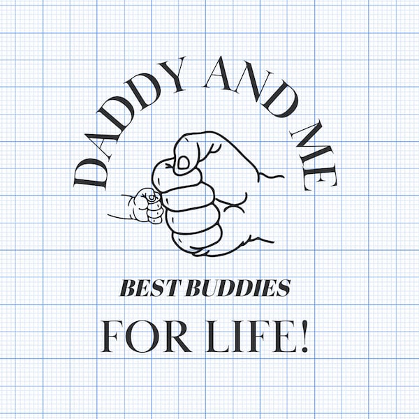 Daddy and Me Best Buddies For Life Fathers Day Fist Bump SVG, Png, Eps, Dxf, Pdf, Digital Cut File, Cricut Maker, Silhouette Cameo 4