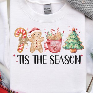 Tis The Season Png Christmas Shirt Design,Holiday Cheer,Cookie Crew, Trendy Winter, Gingerbread Cookies, Hot Coco Fun, Decorative Tree.