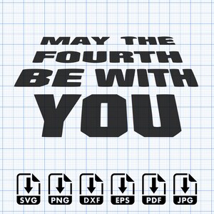 Que el cuatro de mayo te acompañe, Star Wars, Yoda, SVG, PNG, EPS, DXF, PDF, Archivo de corte digital, Cricut Maker, Silhouette Cameo 4