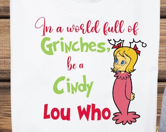 In World Full of Grinches be A Cindy Lou Who Christmas Png Tshirt Design,Grinchy,Grinchmas Svg,Funny Christmas Gift,Funny Christmas,Whoville