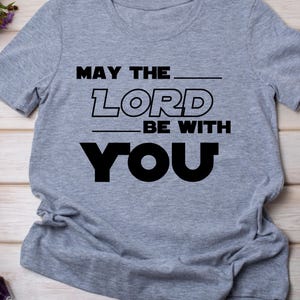 Que el Señor te acompañe (Svg/PNG), cristiano, Star Wars Lord, 4 de mayo, Día de Star Wars, archivo de corte digital, Cricut Maker, Silhouette Cameo