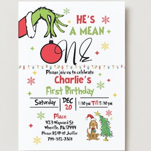 May include: White invitation card with a Grinch theme. The card features the text "He's a Mean One" and "Charlie's First Birthday." Includes a Grinch hand, a red ornament, and a cartoon dog with a Santa hat. The date and time are also included.