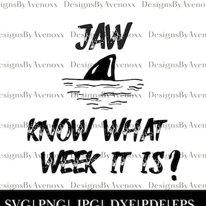 Jaw Know What Time It Is Swim Shark,Shark Fin Svg Shark Week, Svg,Png, Eps, Dxf, Pdf, Digital Cut File, Cricut Maker, Silhouette Cameo 4