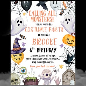 May include: Halloween-themed invitation with watercolor illustrations. The invitation features a ghost, pumpkin, spiderwebs, and a mummy. Text includes "Calling All Monsters!" and details for Brooke's 6th birthday costume party.