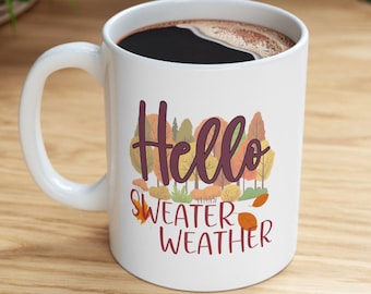 Hello Sweater Weather Mug, Autumn Fall Gift