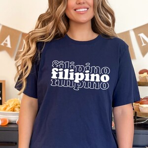 Filipino | Pilipinas | Pilipino | Pinoy| Philippines | FilAm | Filipino-American| Filipino Descent | Funny Shirt | Layered Text |Retro Shirt