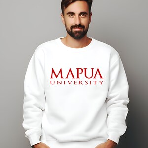 May include: White sweatshirt with a red "MAPUA UNIVERSITY" logo printed on the front.