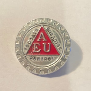 AEU Amalgamated Engineering Union Pin Badge / Button | Educate, Organise, Control | 80&#39;s | True Vintage Brooch | Memorabilia