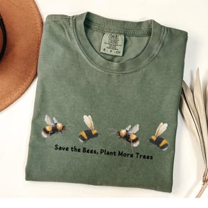 Save the Bees, Plant Trees, Comfort Colors, Save The Bees Shirt, Bee Lover Shirt, Honeybee Shirt,  Beekeeper Gift, Environmentalist Shirt