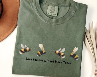 Save the Bees, Plant Trees, Comfort Colors, Save The Bees Shirt, Bee Lover Shirt, Honeybee Shirt,  Beekeeper Gift, Environmentalist Shirt
