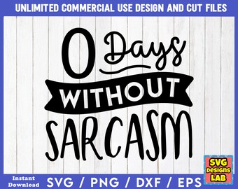 0 dni bez sarkazmu - zabawne pliki SVG, sarkastyczny svg, zabawny pakiet SVG, zabawne cytaty svg
