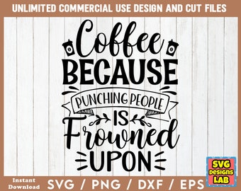 Coffee Svg Bundle, Coffee Svg, Mug Svg Bundle, Funny Coffee Saying Svg, Coffee Quote Svg, Mug Quote Svg, Coffee Mug Svg, Cut File For Cricut