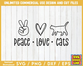 Peace, Love, Cats - Cat SVG, Cat svg Files, Cat SVG Bundle, Cat Quotes svg, Cat Sayings svg