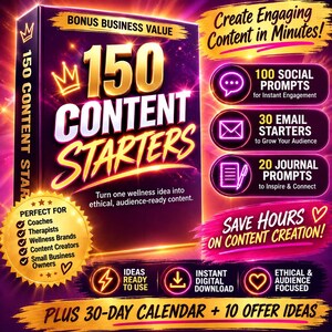 May include: A digital product box titled 150 Content Starters with a purple and gold color scheme. It features text including Create Engaging Content in Minutes, 100 Social Prompts, 30 Email Starters, 20 Journal Prompts, and Plus 30-Day Calendar + 10 Offer Ideas.