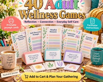 40 Mental Wellness Games for Adults, Printable Conversation Cards, Self Care Activities and Group Connection PDF Bundle